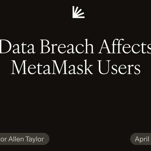 Data Breach Affects MetaMask Users