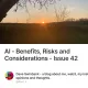 AI - Benefits, Risks and Considerations - Issue 42