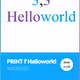 PRINT f Helloworld