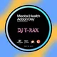 DJ T-RAX - Mental Health Action Day 2023