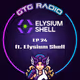 GTG Radio EP012 - Elysium Shell AMA