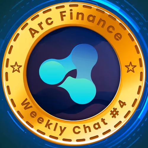 Arc Finance Weekly Chat #4