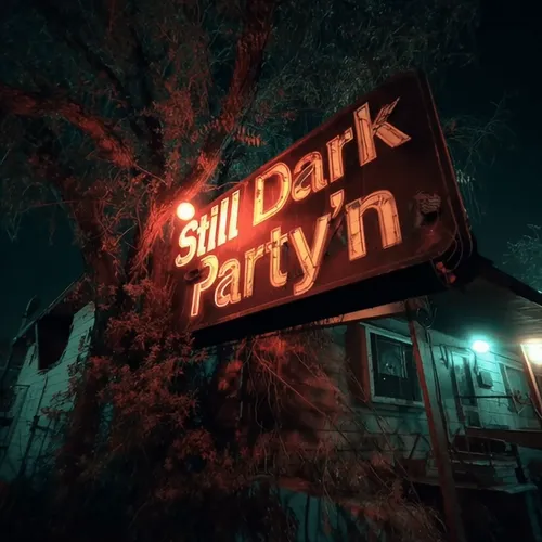 STILL DARK PARTY'N