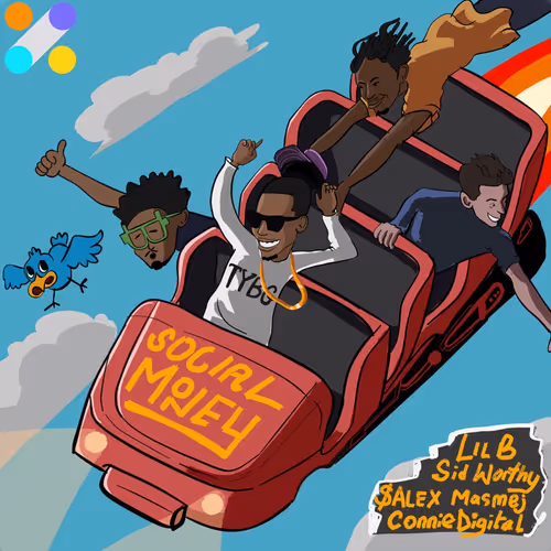 Social Money feat. Lil B, $ALEX Masmej, Connie Digital & Sid Worthy #150