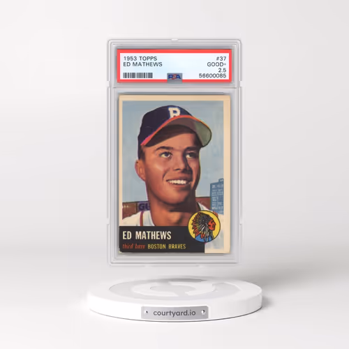 1953 Topps #37 Ed Mathews (PSA 2.5 GOOD+)