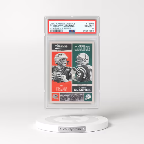 2017 Panini Classics Classic Clashes #TBPM Peyton Manning/Tom Brady (PSA 10 GEM MINT)