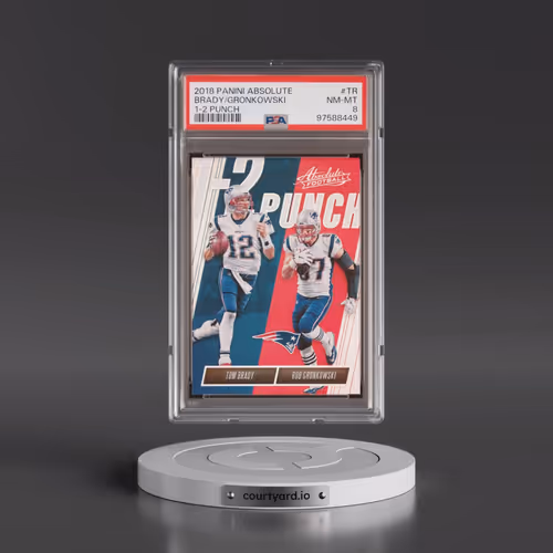2018 Panini Absolute 1-2 Punch #TR Rob Gronkowski/Tom Brady (PSA 8 NM-MT)