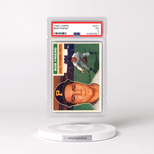 1956 Topps #221 Bob Friend (PSA 5 EX)