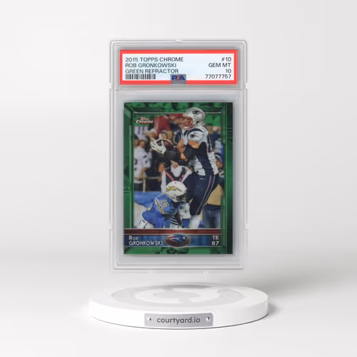 2015 Topps Chrome #10 Rob Gronkowski - Green Refractor (PSA 10 GEM MINT)