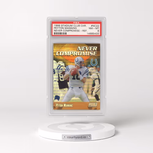 1999 Stadium Club Chrome Never Compromise #NC22 Peyton Manning - Refractor (PSA 8 NM-MT)