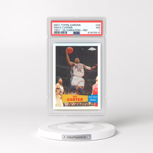 2007 Topps Chrome #28 Vince Carter - 1957-58 Variation-Refractor (PSA 7 NM)