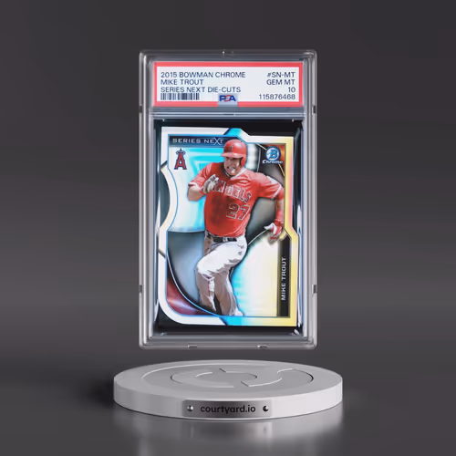 2015 Bowman Chrome Series Next Die-Cuts #SN-MT Mike Trout (PSA 10 GEM MINT)