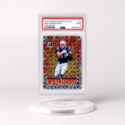 2018 Panini Donruss Optic Explosive #15 Rob Gronkowski (PSA 9 MINT)