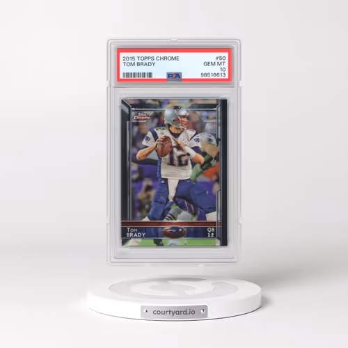 2015 Topps Chrome #50 Tom Brady (PSA 10 GEM MINT)
