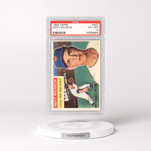 1956 Topps #307 Hoyt Wilhelm (PSA 6 EX-MT)