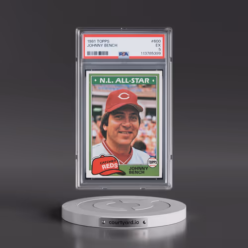 1981 Topps #600 Johnny Bench (PSA 5 EX)