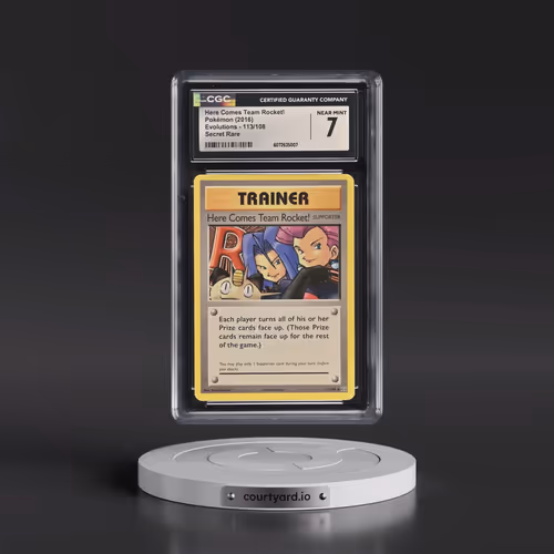 2016 Evolutions #113/108 Here Comes Team Rocket! - Secret Rare (CGC 7 NM)