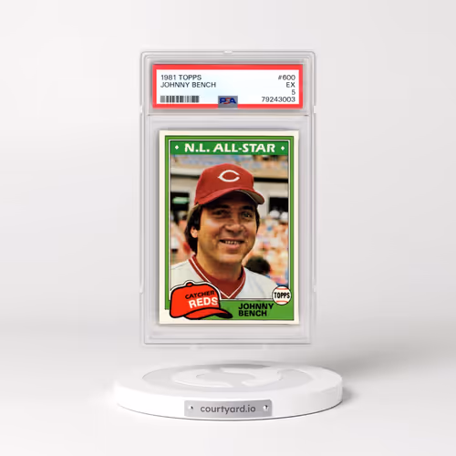 1981 Topps #600 Johnny Bench (PSA 5 EX)