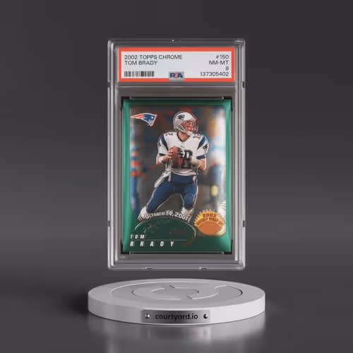 2002 Topps Chrome #150 Tom Brady (PSA 8 NM-MT)