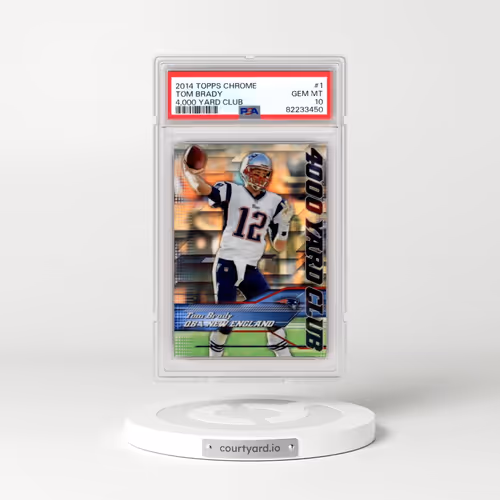 2014 Topps Chrome 4,000 Yard Club #1 Tom Brady (PSA 10 GEM MINT)