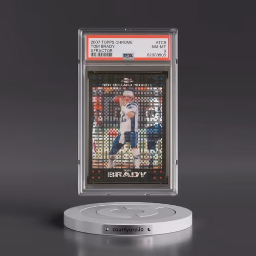 2007 Topps Chrome #TC6 Tom Brady - Xfractor (PSA 8 NM-MT)