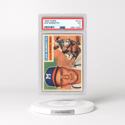 1956 Topps #219 Lew Burdette (PSA 5 EX)