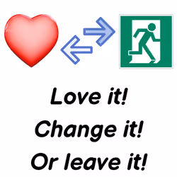 Love it! Change it! Or leave it!