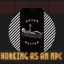 Working as an NPC
