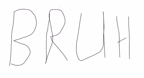 BRUH