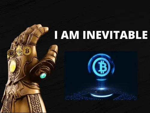 I Am Inevitable BITCOIN