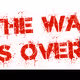 The War Is Over