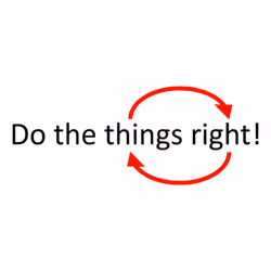Do the right things!