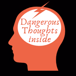 Dangerous Thoughts inside