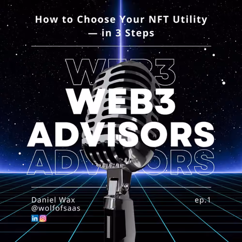 Daniel Wax | Web3 Advisors Podcast ep.1