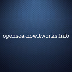OPENSEA-HOWITWORKS.INFO 