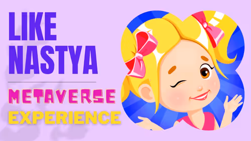 Celebrity Series: Intorducing Like Nastya to Decentraland & Creating her Avatar