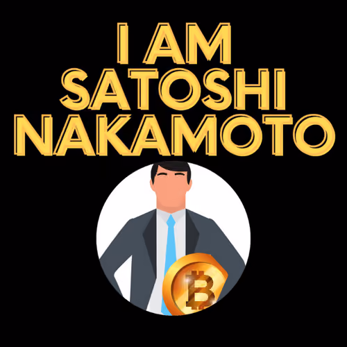 I am Satoshi Nakamoto