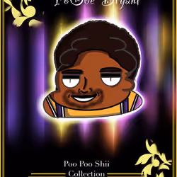 Poopoo Shii #105 PoObe Bryant