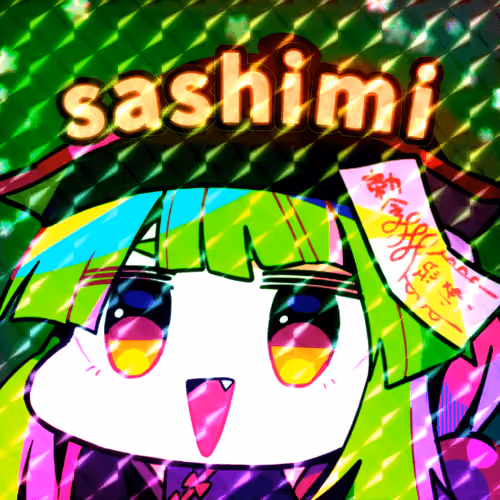 sashimiのきらきらのやつ