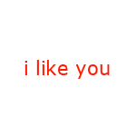 i like you