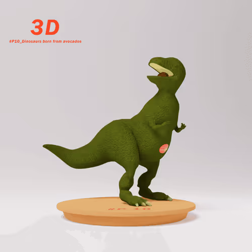 #P10_Dinosaurs born from avocados_3D 
