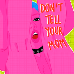 Don't Tell Your Mom #10
