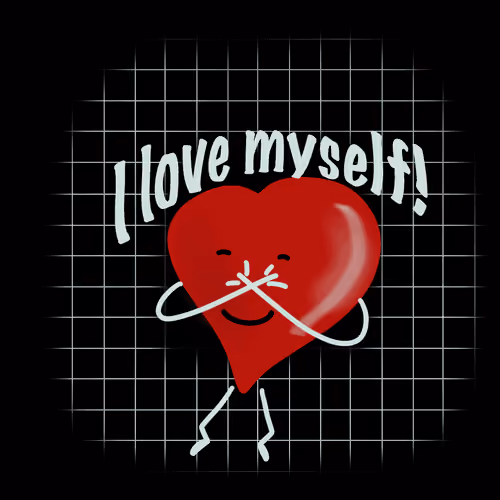 I love myself