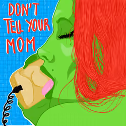 Don't Tell Your Mom #11