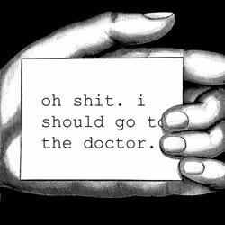 I Should Go to the Doctor
