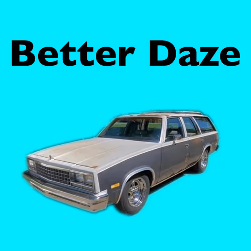 Better Daze 