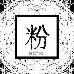 Echo | Tokyo Collection #4