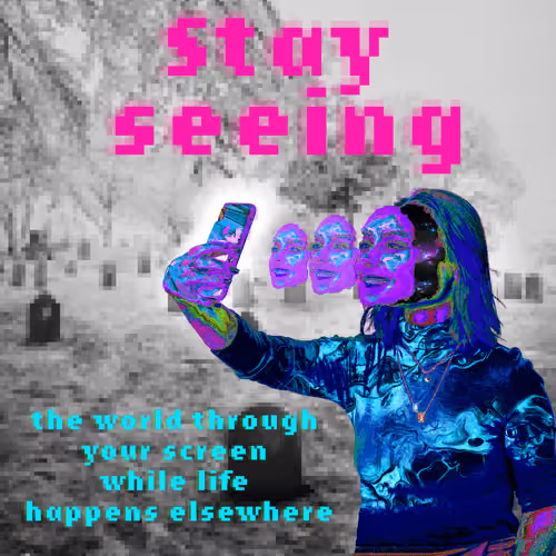 Stay Seeing
