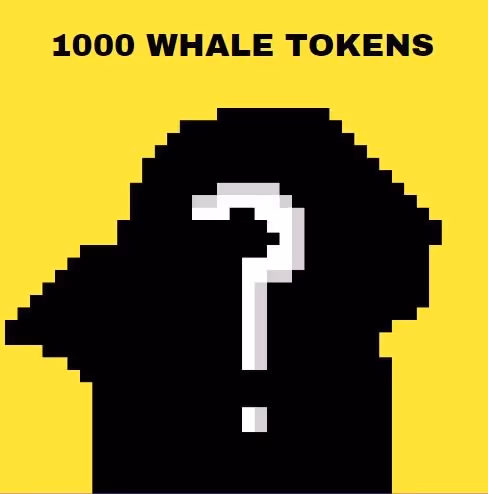 1000 WHALE TOKENS