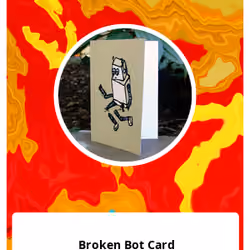 Broken Bot Card